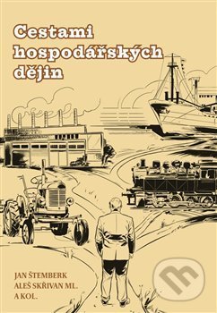 „Cestami hospodářských dějin“, nová publikace s autorským podílem KHD